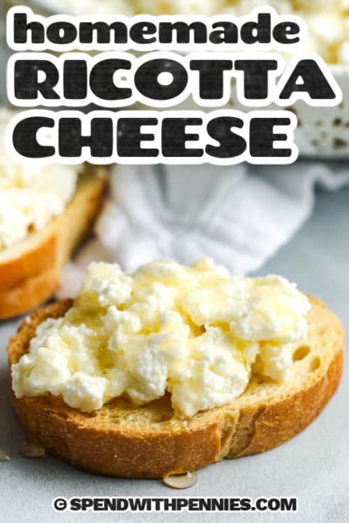 close up of Homemade Ricotta Cheese on bread piece with a title