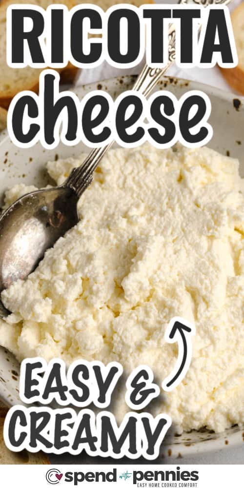 easy Homemade Ricotta Cheese with writing